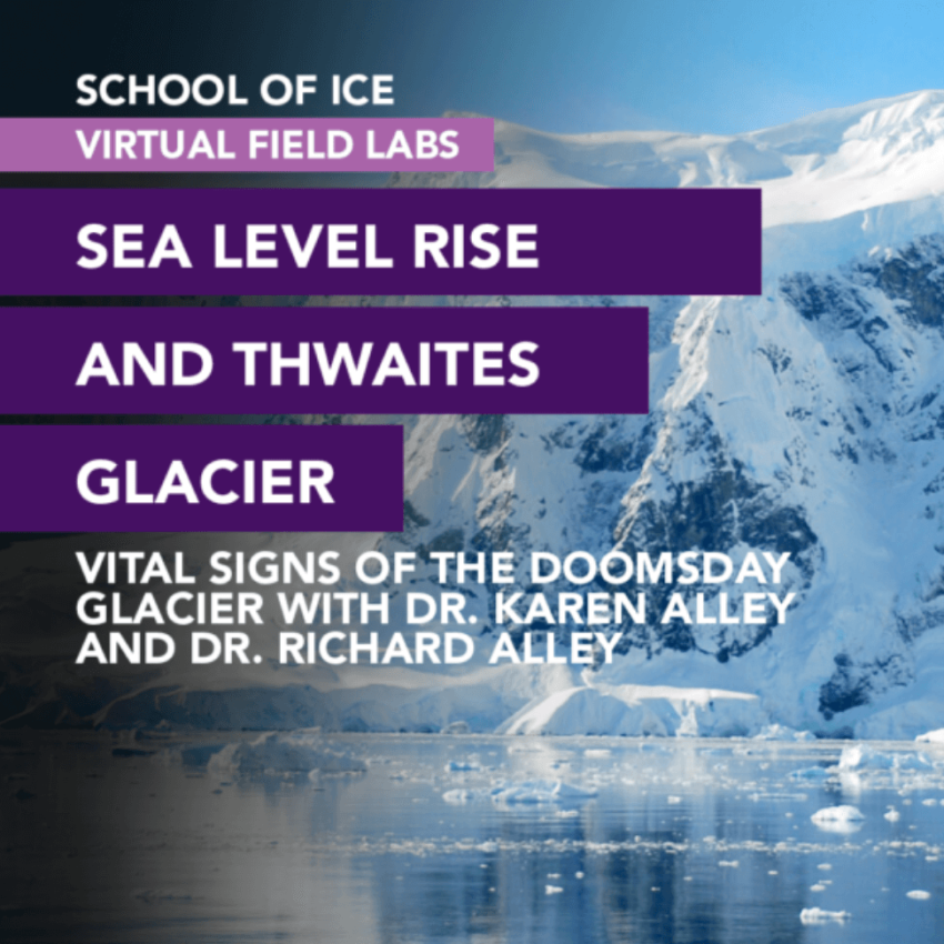 In IDP’s latest Virtual Field Lab, Sea Level Rise and Thwaites Glacier: Vital Signs of the Doomsday Glacier, Dr. Richard and Dr. Karen Alley take students to Antarctica to analyze the stability of Thwaites Glacier.
